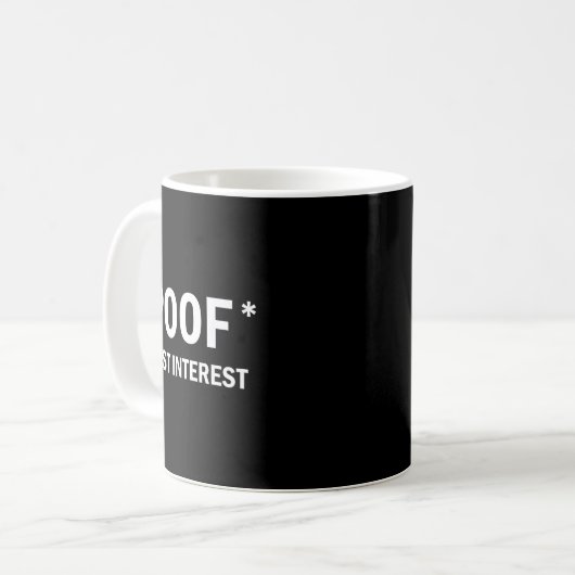 Of I Lost Interest Funny Quote Kaffeetasse (Vorderseite Links)