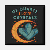 Of Quartz I Love Crystals Funny New Age Humor Pun Magnet (Vorne)