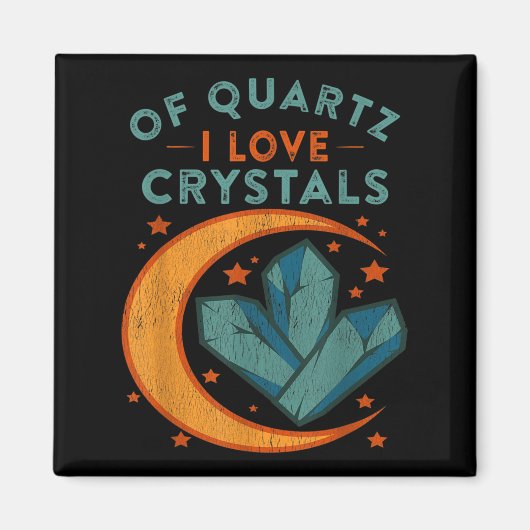 Of Quartz I Love Crystals Funny New Age Humor Pun Magnet (Vorne)