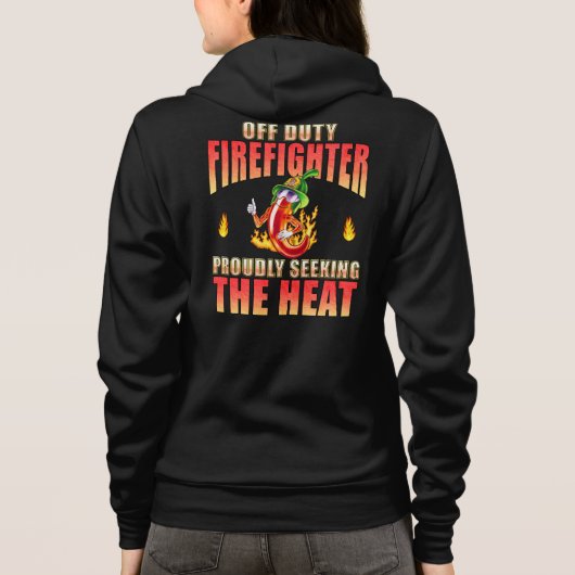 Off-Duty Firefighter-Chili mit Stolz nach Wärme su Hoodie (Rückseite)