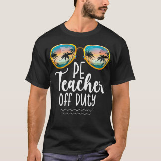Off Duty Gym PE Teacher Beach Sommerreise T-Shirt