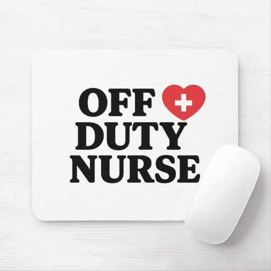 Off Duty Nurse Mouse Pad Mousepad (Mit Mouse)