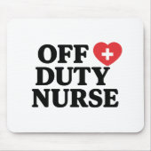 Off Duty Nurse Mouse Pad Mousepad (Vorne)