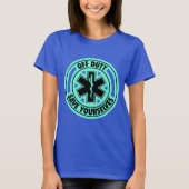 Off Duty Rette dir Funny EMT T-Shirt (Vorderseite)