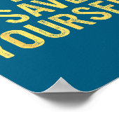 Off Duty Save Yourself Funny Humorous Quote  Poster (Ecke)