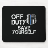 Off Duty Save Yourself Funny Lice Blue Line Gift  Mousepad (Vorne)