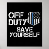 Off Duty Save Yourself Funny Lice Blue Line Gift Poster (Vorne)
