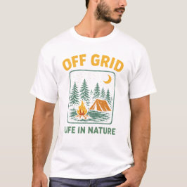 Off Grid – Life in Nature T-Shirt