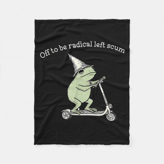 Off to be radical left scum funny meme frog fleecedecke (Vorderseite)