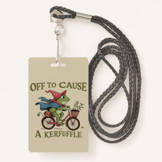 Off to Cause a Kerfuffle Frog Sarcastic Funny Meme Ausweis