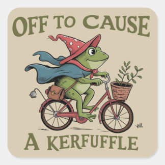 Off to Cause a Kerfuffle Frog Sarcastic Funny Meme Quadratischer Aufkleber
