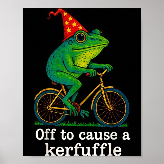 Off To Cause A Kerfuffle Funny Frog Wizard Bicycle Poster (Vorne)