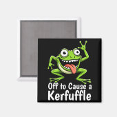Off To Cause A Kerfuffle Funny Meme Frog Mischief Magnet (Vorderseite/Rückseite)