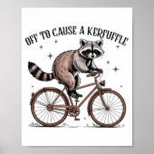 Off To Cause A Kerfuffle Funny Raccoon Meme Men Wo Poster (Vorne)