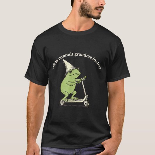 Off To Commit Grandma Foolery Funny Frog Meme  T-Shirt (Vorderseite)