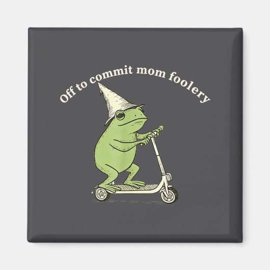 Off To Commit Mom Foolery Funny Frog Meme Magnet (Vorne)