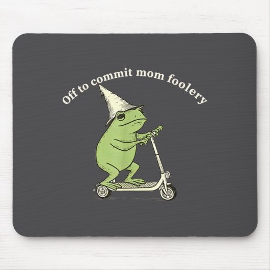 Off To Commit Mom Foolery Funny Frog Meme  Mousepad (Vorne)