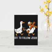 Off To Follow Jesus Funny Goose Christian Faith Cr Karte (Gelbe Blume)