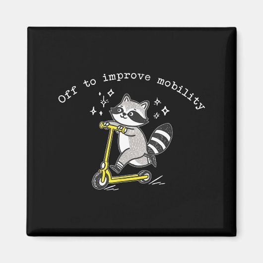 Off To Improve Mobility Funny Raccoon Pt Physical Magnet (Vorne)