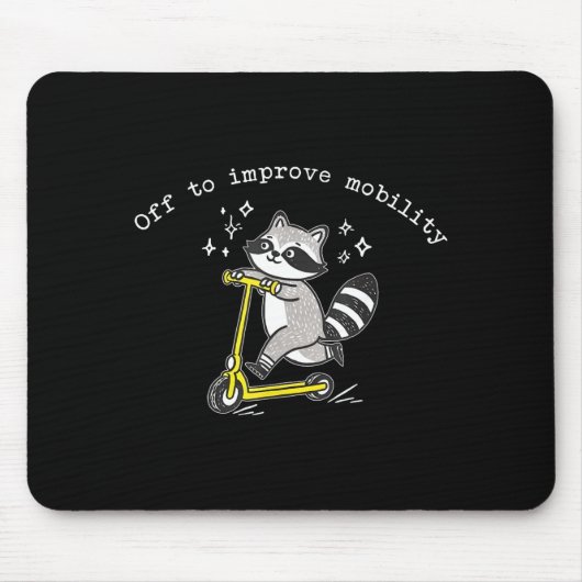 Off To Improve Mobility Funny Raccoon Pt Physical Mousepad (Vorne)