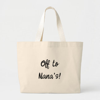Off  to Nana's! Tote bag Jumbo Stoffbeutel