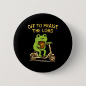 Off To Praise The Lord Frog Christian Button (Vorderseite)
