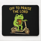 Off To Praise The Lord Frog Christian Mousepad (Vorne)