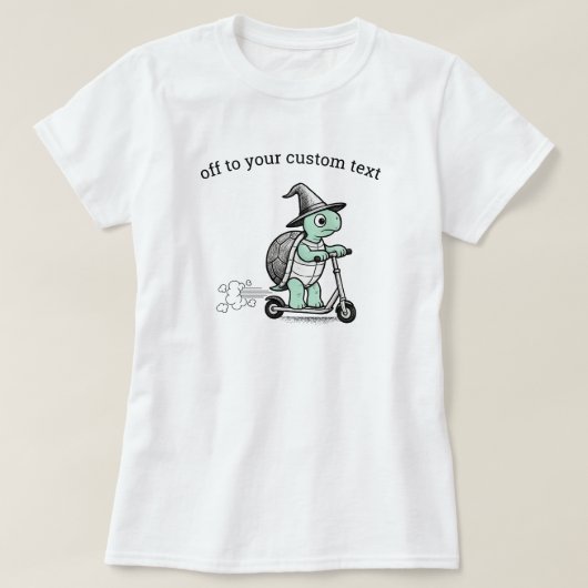 Off To Your Custom Text Funny Turtle Scooter T-Shirt (Design vorne)