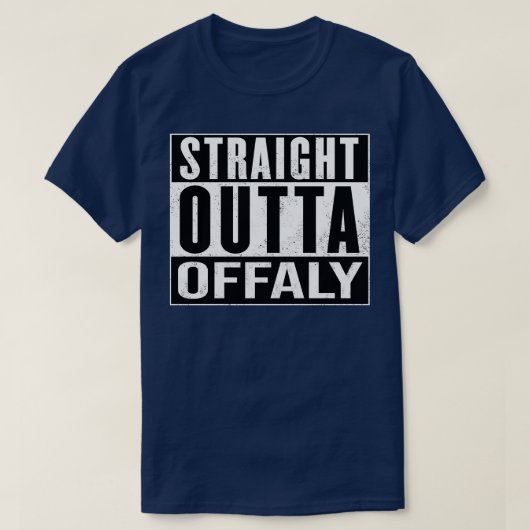 Offaly Ireland Straight Outta Offaly T-Shirt (Design vorne)