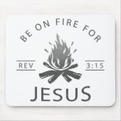 Offenbarung 3:15 Seid auf Feuer für Jesus Christli Mousepad (Vorne)
