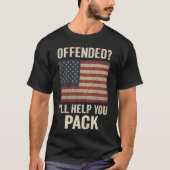 Offended I'll Help You Pack T-Shirt (Vorderseite)