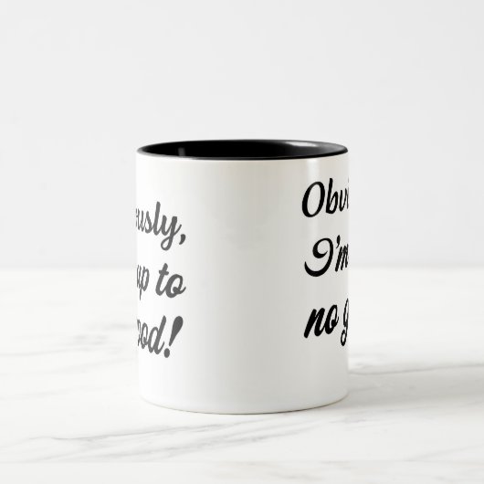 Offensichtlich bin ich im Begriff, nichts Gutes zu Zweifarbige Tasse (Mittel)