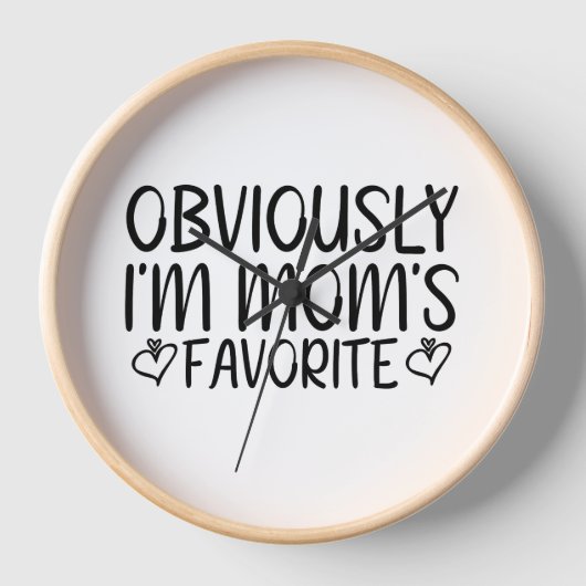 Offensichtlich bin ich Mama's Lieblingsfrau Uhr (Vorderseite)