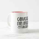 Offensichtlich bin ich Mama's Lieblingsfrau Zweifarbige Tasse (Vorderseite Links)