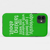 Offensichtlich got ich gelangweilt Case-Mate iPhone hülle (Rückseite (Horizontal))