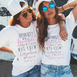 Offensichtlich sind wir zusammen Ärger Bachelorett T-Shirt