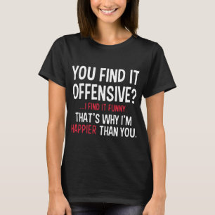 Offensive lustige sarkastische coole erwachsene T-Shirt