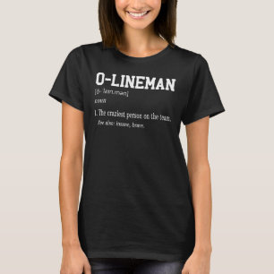 Offensive O Lineman Definition Football Gridiron T-Shirt