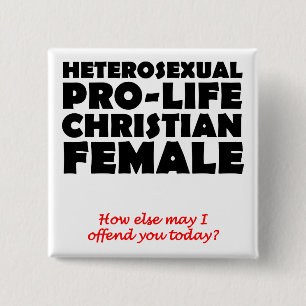 Offensive Prolife Female Christlich Button Button