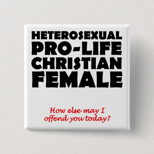 Offensive Prolife Female Christlich Button Button (Vorderseite)
