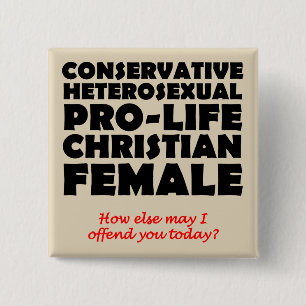 Offensive Prolife Female Christlich Button Button