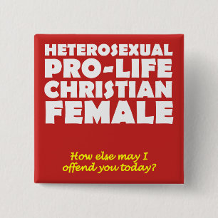 Offensive Prolife Female Christlich Button Button