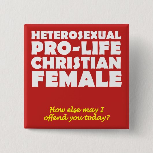 Offensive Prolife Female Christlich Button Button (Vorderseite)