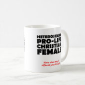 Offensive Prolife Female Christliche Tasse Spaß (VorderseiteRechts)