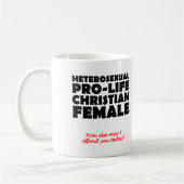 Offensive Prolife Female Christliche Tasse Spaß (Links)