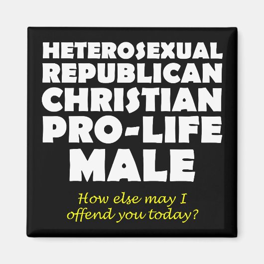 Offensive republikanische Male Christlich Magnet (Vorne)