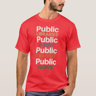 Öffentliche BIBLIOTHEKEN, RADIO, ÖPNV, PARKS T-Shirt