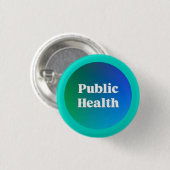 "Öffentliche Gesundheit" Kleiner Button (Vorne & Hinten)