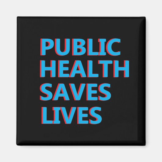 öffentliche Gesundheit rette Leben Magnet (Vorne)