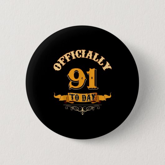 Offically 91 Years Old Today 91st Birthday Gift Button (Vorderseite)